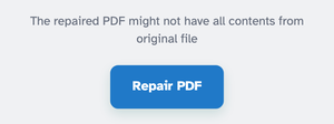 The caution line “The repaired PDF might not have all contents from original file” above the blue Repair PDF button
